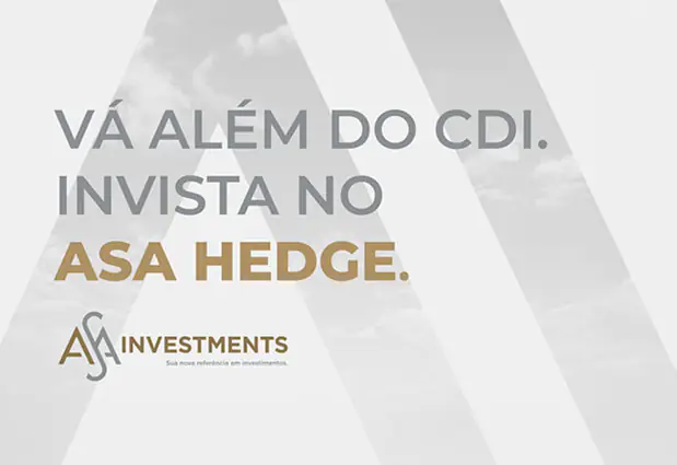 Campaign "Go beyond the CDI. Invest in ASA Hedge."
